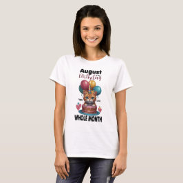 Funny August birthday gezegde T-shirt