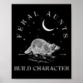 Funny Auntie Feral Aunts Build Character Raccoon L Poster (Voorkant)