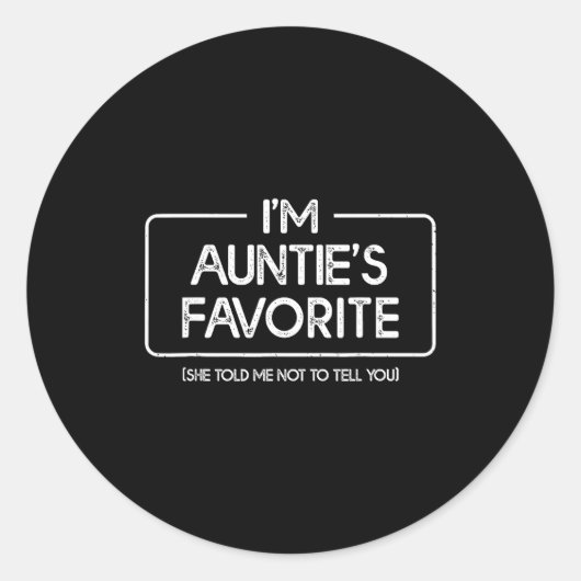 Funny Aunties Favorite Son Daughter I'm Auntie's F Ronde Sticker (Voorkant)