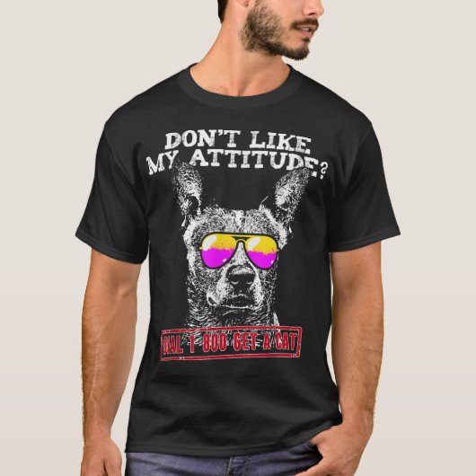 Funny Australian Cattle Dog Attitude Shirt (Voorkant)