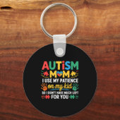 Funny Autism Parent Mom Don't Have Patience Left F Sleutelhanger (Voorkant)