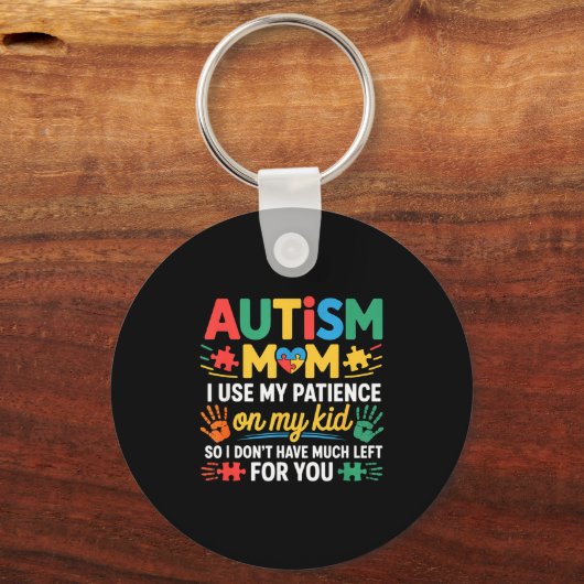 Funny Autism Parent Mom Don't Have Patience Left F Sleutelhanger (Voorkant)