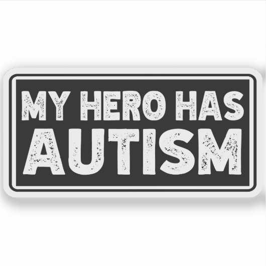 Funny Autism Quote, mijn Hero heeft autisme Sticker (Voorkant)