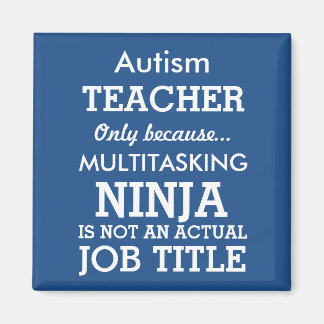 Funny Autism Special Needs Teacher Magneet