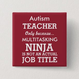 Funny Autism Special Needs Teacher Vierkante Button 5,1 Cm