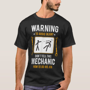 Funny Auto Mechanic Gift for Men Warning to Avoile T-shirt