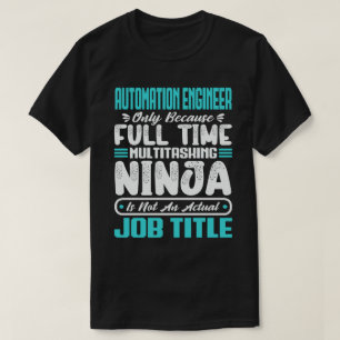 Funny Automatiseringsingenieur Multitasker Vaardig T-shirt