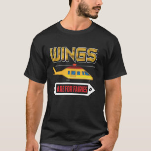 Funny Aviator Gezegde Wings zijn voor Fairies Pilo T-shirt
