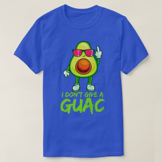 Funny avocado guacamole gezegde Dont geeft een gua T-shirt (Design voorkant)