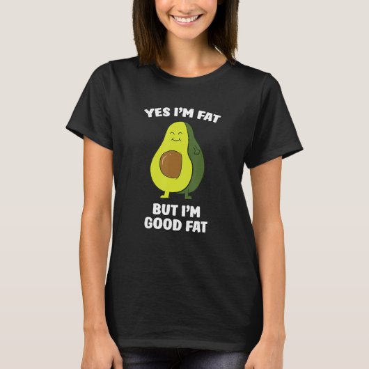 Funny Avocado Ja, ik ben geweldig, maar ik ben goe T-shirt (Voorkant)