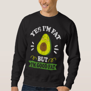 Funny Avocado Ja, ik ben geweldig, maar ik ben goe Trui