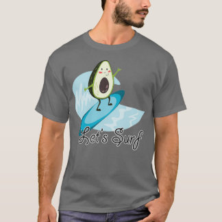 Funny Avocado surfing Design for Avocado Lovers fo T-shirt