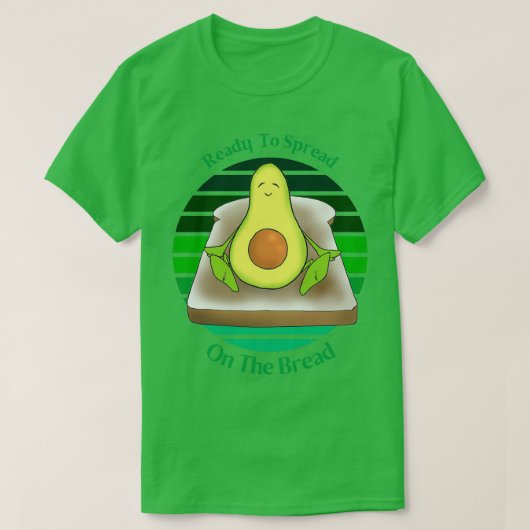 Funny Avocado Toast die klaar is om op de Brood te T-shirt (Design voorkant)
