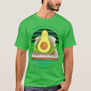 Funny Avocado Toast die klaar is om op de Brood te T-shirt