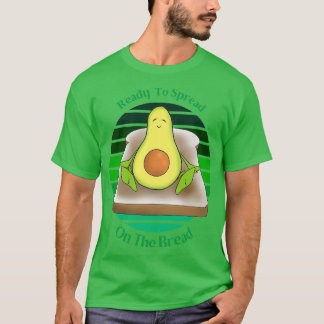Funny Avocado Toast die klaar is om op de Brood te T-shirt