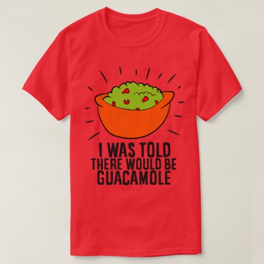 Funny Avocado zei dat er Guacamole zou zijn. T-shirt (Design voorkant)