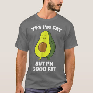 Funny Avocados Ja, ik ben geweldig, maar ik ben go T-shirt