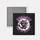 Funny Awkward Nature Quote Rude By Accident Humor  Magneet (Voorkant / Achterkant)