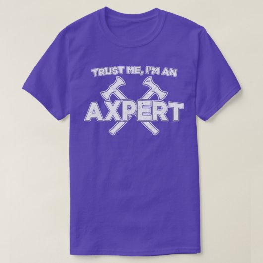 Funny Ax die me vertrouwen in een Axepertafdruk T-shirt (Design voorkant)