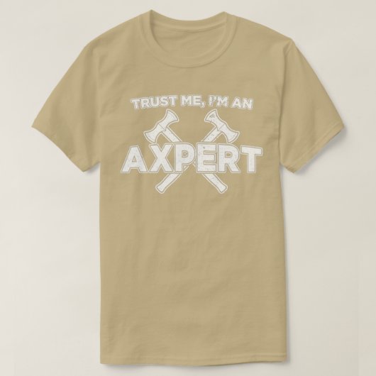 Funny Ax die me vertrouwt op een Axepert print 1 T-shirt (Design voorkant)