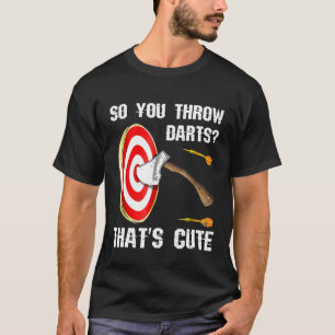 Funny Ax die T-Shirt Gift gooit, dus je gooit kuns