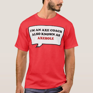 Funny ax gezegde Im a bijl. bijl. axehole retro T-shirt