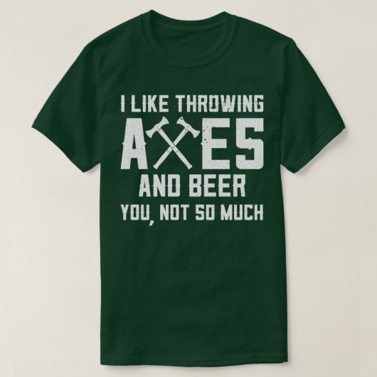 Funny Ax Throwing and Beer Drink me als As A T-shirt (Design voorkant)