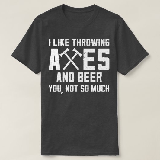 Funny Ax Throwing and Beer Drink me als As A T-shirt (Design voorkant)