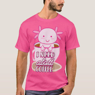 Funny Axolotl Coffee Animal Aquarium Pet Lover Shi T-shirt