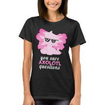 Funny Axolotl Vragen T-Shirt