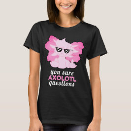 Funny Axolotl Vragen T-Shirt