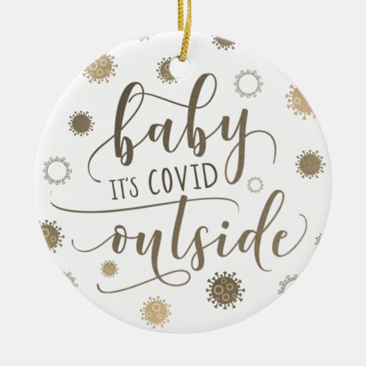 Funny BABY ITS COVID BUITEN 2020 Gold Keramisch Ornament (Voorkant)