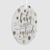 Funny BABY ITS COVID BUITEN de overlevende quarant Ornament (voorkant)