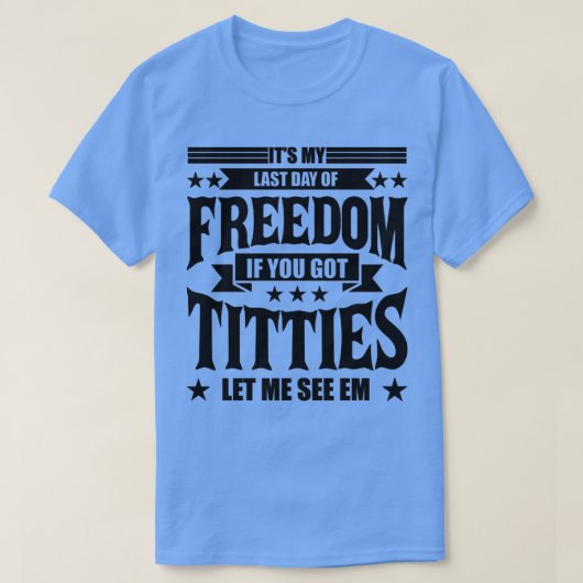 Funny Bachelor Party is mijn laatste dag van de Vr T-shirt (Design voorkant)