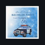 Funny Bachelor Party tot het Show van de kops Servet<br><div class="desc">Vreemd genoeg is het geen goede vrijgezellenpartij totdat het Cops Show op papier Napkins Design politieagent SUV,  boeien,  en abstracte achtergrond kenmerkt.</div>