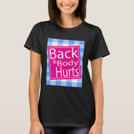 Funny Back & Body Hurts-kerstfamilie T-shirt