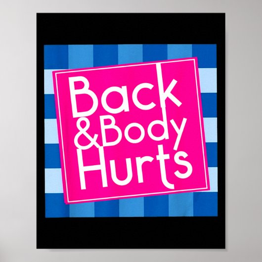Funny Back Body Hurts Quote Exercise Workout Gym  Poster (Voorkant)