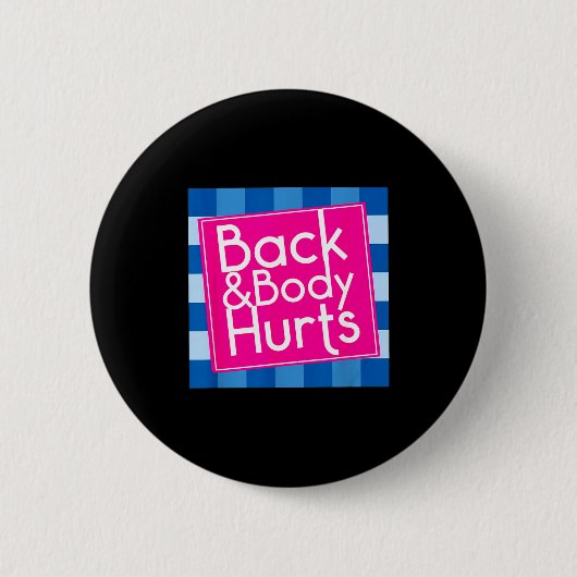 Funny Back Body Hurts Quote Exercise Workout Gym Ronde Button 5,7 Cm (Voorkant)