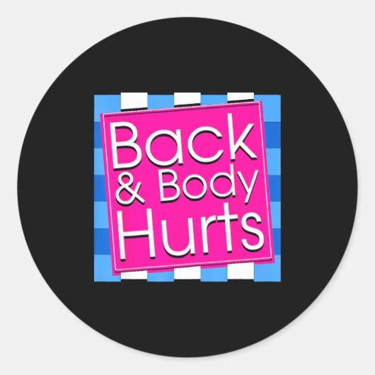 Funny Back Body Hurts Tee Quote Exercise Workout G Ronde Sticker (Voorkant)