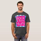 Funny Back Body Hurts Tee Quote Exercise Workout G T-shirt (Voorkant volledig)