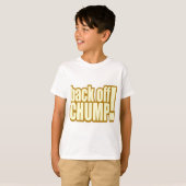 Funny Back Off Chump T-shirts Gifts (Voorkant volledig)