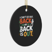 Funny Back Pain Chiropractic Quote Keramisch Ornament (Rechts)