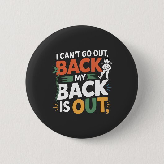 Funny Back Pain Chiropractic Quote Ronde Button 5,7 Cm (Voorkant)