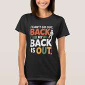 Funny Back Pain Chiropractic Quote T-shirt (Voorkant)