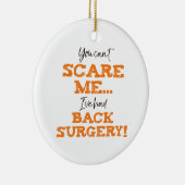Funny Back Surgery Recovery ‘Scare’ Keramisch Ornament (Rechts)