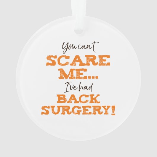 Funny Back Surgery Recovery ‘Scare’ Ornament (achterkant)