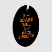 Funny Back Surgery Recovery ‘Scare’ Ornament (voorkant)