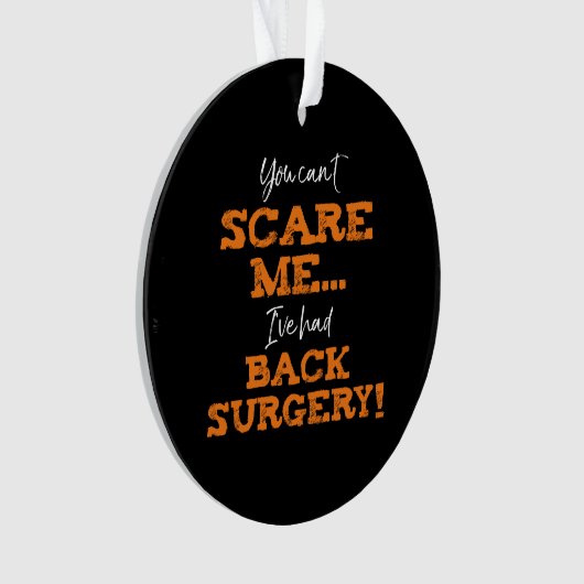 Funny Back Surgery Recovery ‘Scare’ Ornament (voorkant)
