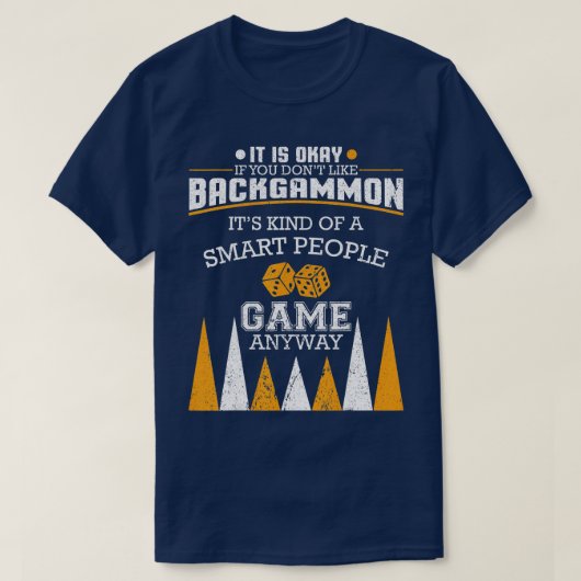Funny Backgammon Gezegde I Board Game I Backgammon T-shirt (Design voorkant)