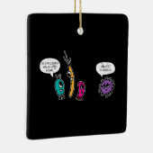 Funny Bacteria Pun Biology Science Bioloog Keramisch Ornament (Rechts)